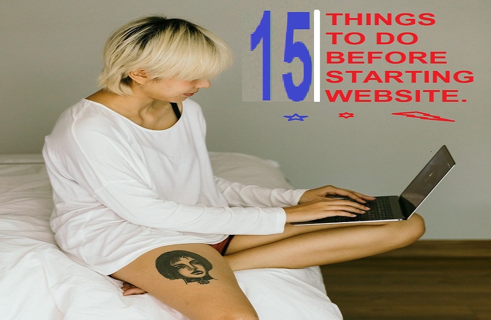 15 Things to do before starting a website